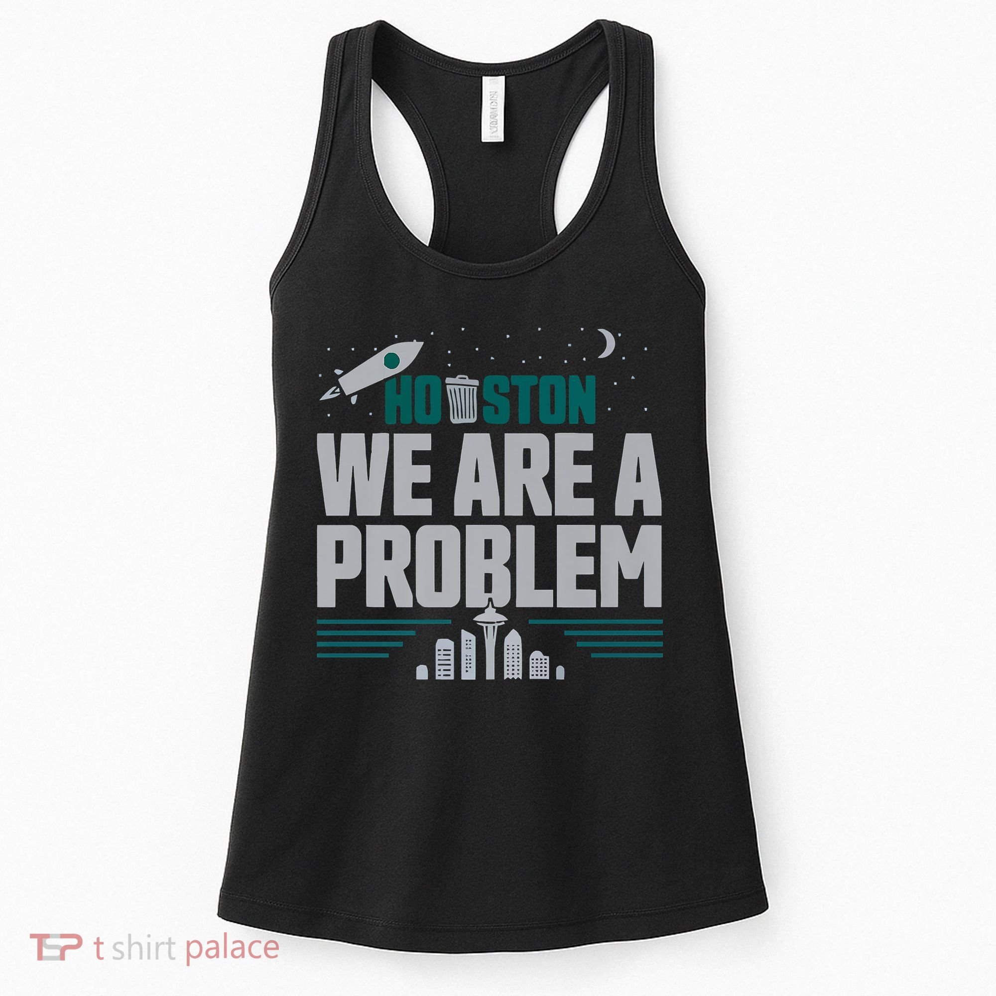 Houston We Are A Problem Baseball Seattle Sports Fan Gear Women's Tank Top