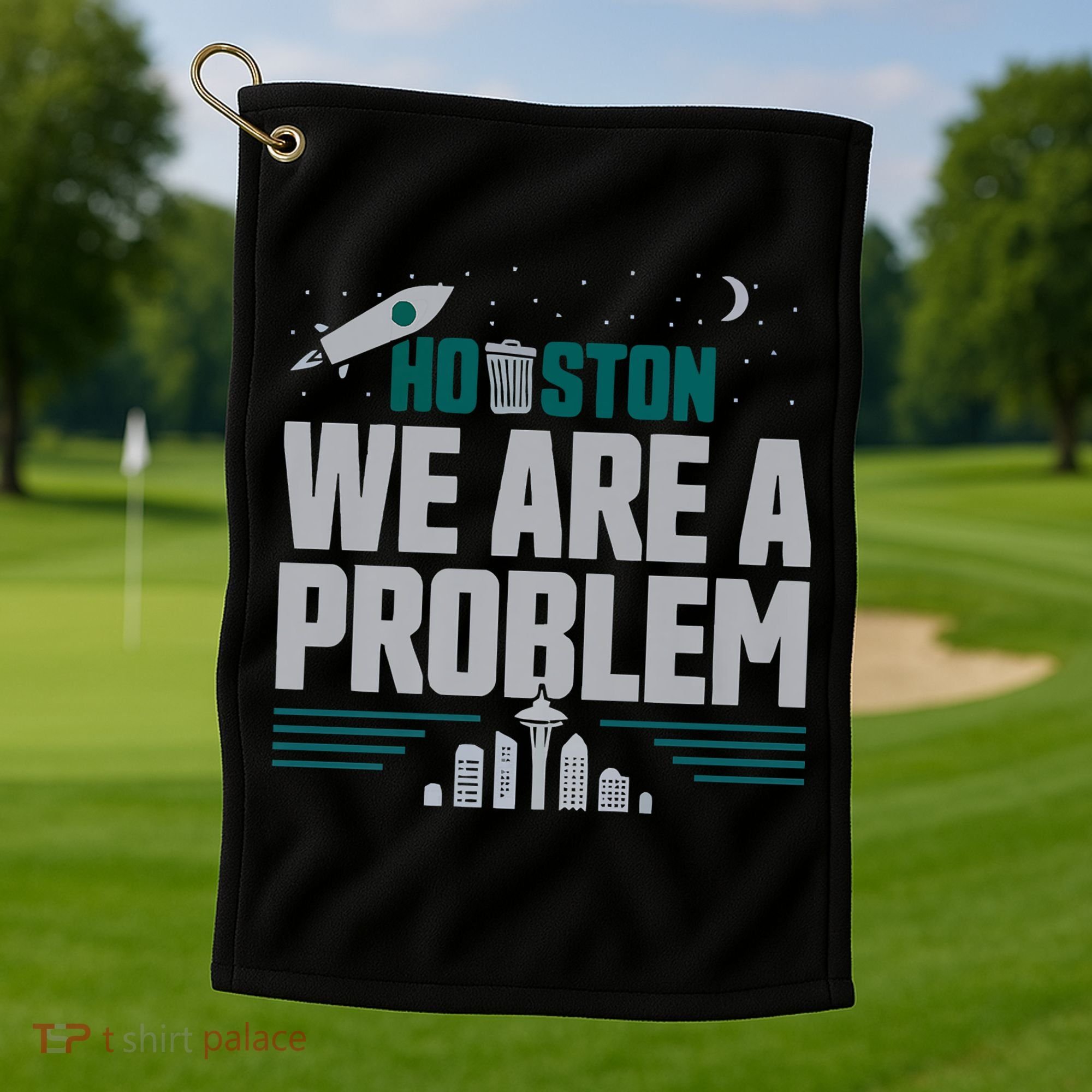 Houston We Are A Problem Baseball Seattle Sports Fan Gear Golf Towel