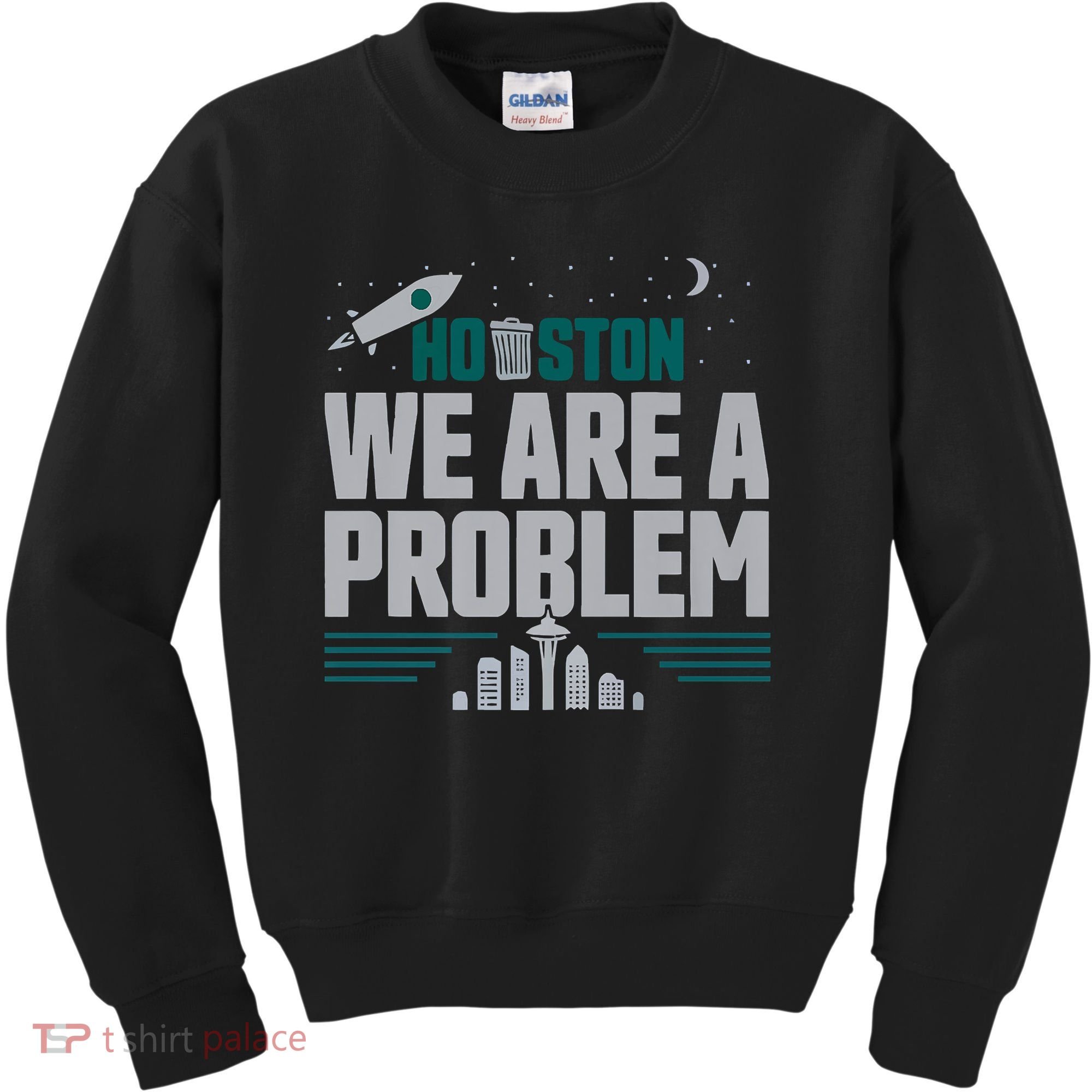 Houston We Are A Problem Baseball Seattle Sports Fan Gear Kids Sweatshirt