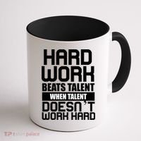 Hard Work Beats Talent When Talent Doesn't Work Hard Coffee Mug thumb 1