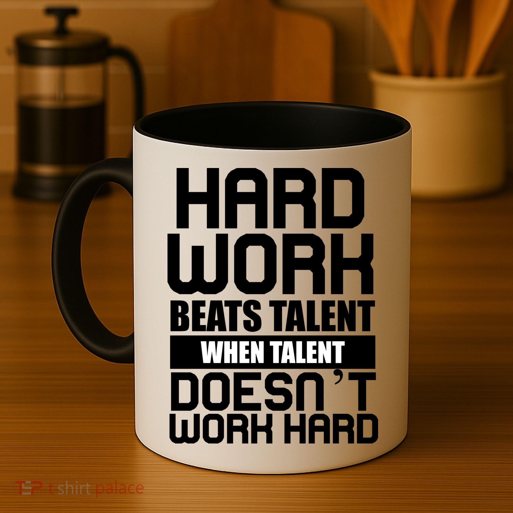 Hard Work Beats Talent When Talent Doesn't Work Hard Coffee Mug