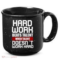 Hard Work Beats Talent When Talent Doesn't Work Hard 15oz Campfire Ceramic Mug thumb 0