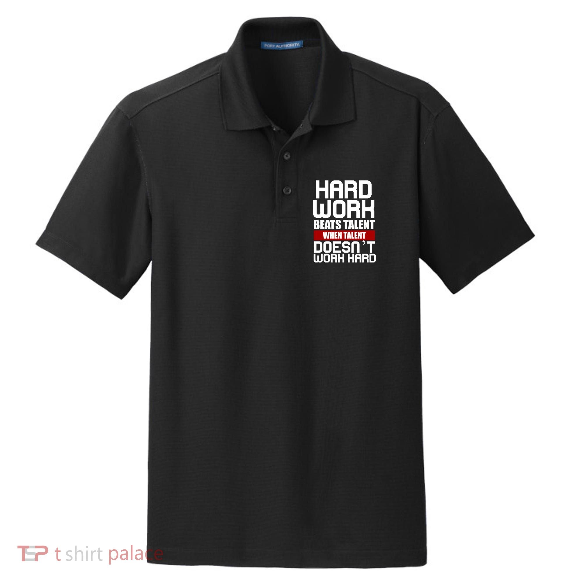 Hard Work Beats Talent When Talent Doesn't Work Hard Dry Zone Grid Polo