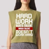 Hard Work Beats Talent When Talent Doesn't Work Hard Garment-Dyed Women's Muscle Tee thumb 2