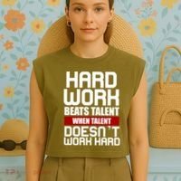 Hard Work Beats Talent When Talent Doesn't Work Hard Garment-Dyed Women's Muscle Tee thumb 4