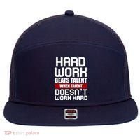 Hard Work Beats Talent When Talent Doesn't Work Hard 7 Panel Mesh Trucker Snapback Hat thumb 0