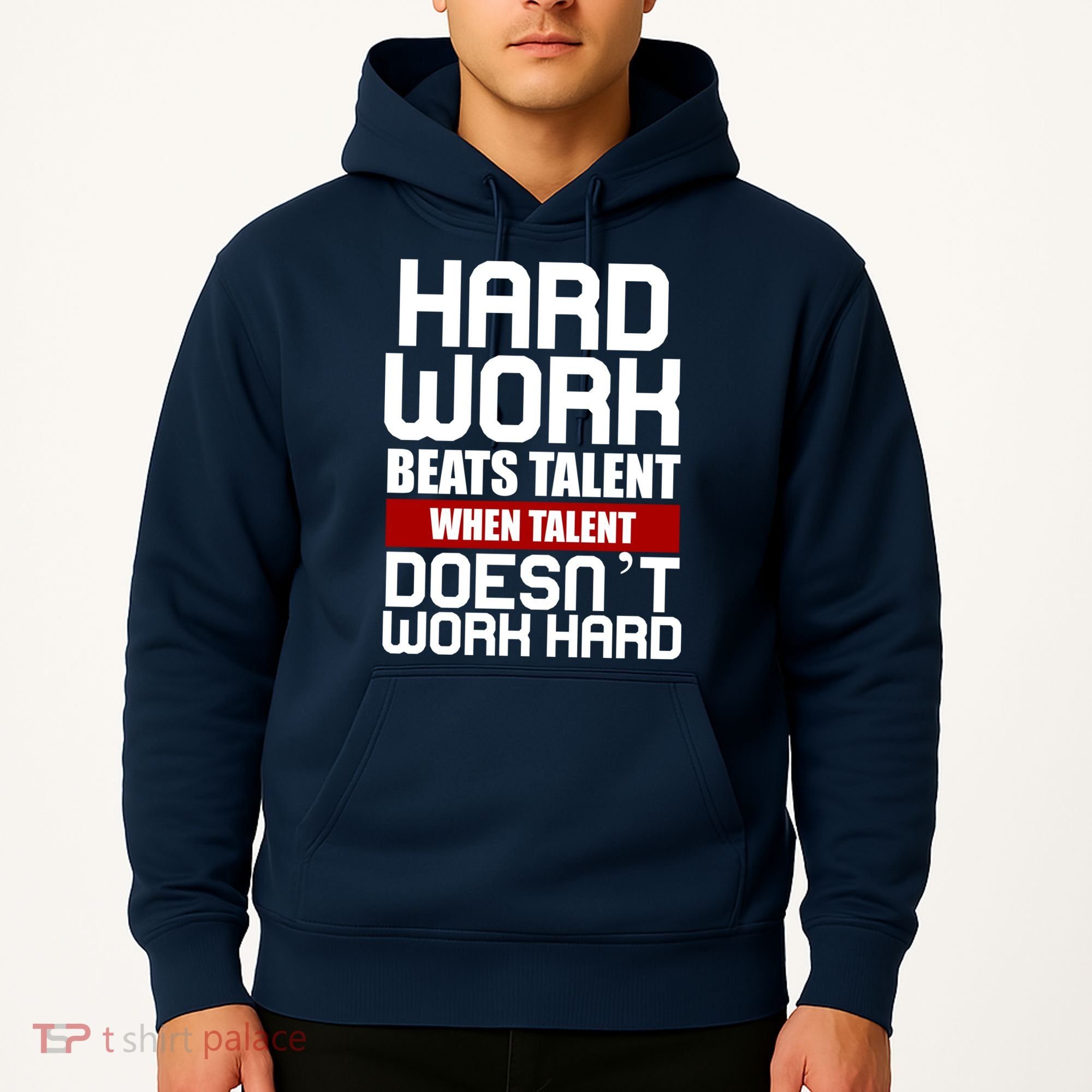 Hard Work Beats Talent When Talent Doesn't Work Hard Hoodie
