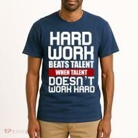 Hard Work Beats Talent When Talent Doesn't Work Hard Tall T-Shirt thumb 2