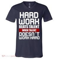 Hard Work Beats Talent When Talent Doesn't Work Hard V-Neck T-Shirt thumb 0