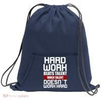 Hard Work Beats Talent When Talent Doesn't Work Hard Sweatshirt Cinch Pack Bag thumb 0
