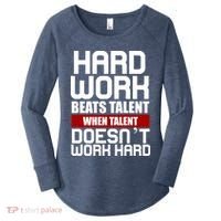 Hard Work Beats Talent When Talent Doesn't Work Hard Women's Perfect Tri Tunic Long Sleeve Shirt thumb 0