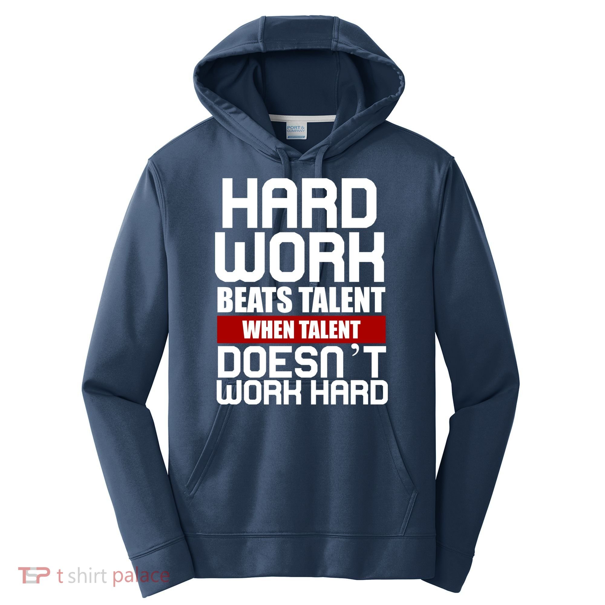 Hard Work Beats Talent When Talent Doesn't Work Hard Performance Fleece Hoodie