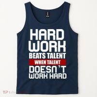 Hard Work Beats Talent When Talent Doesn't Work Hard Tank Top thumb 2