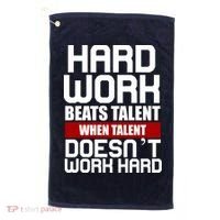 Hard Work Beats Talent When Talent Doesn't Work Hard Golf Towel thumb 0