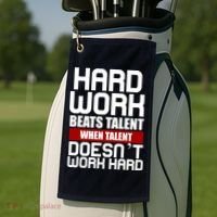 Hard Work Beats Talent When Talent Doesn't Work Hard Golf Towel thumb 2