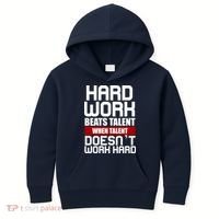 Hard Work Beats Talent When Talent Doesn't Work Hard Kids Hoodie thumb 0