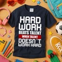 Hard Work Beats Talent When Talent Doesn't Work Hard Kids T-Shirt thumb 3