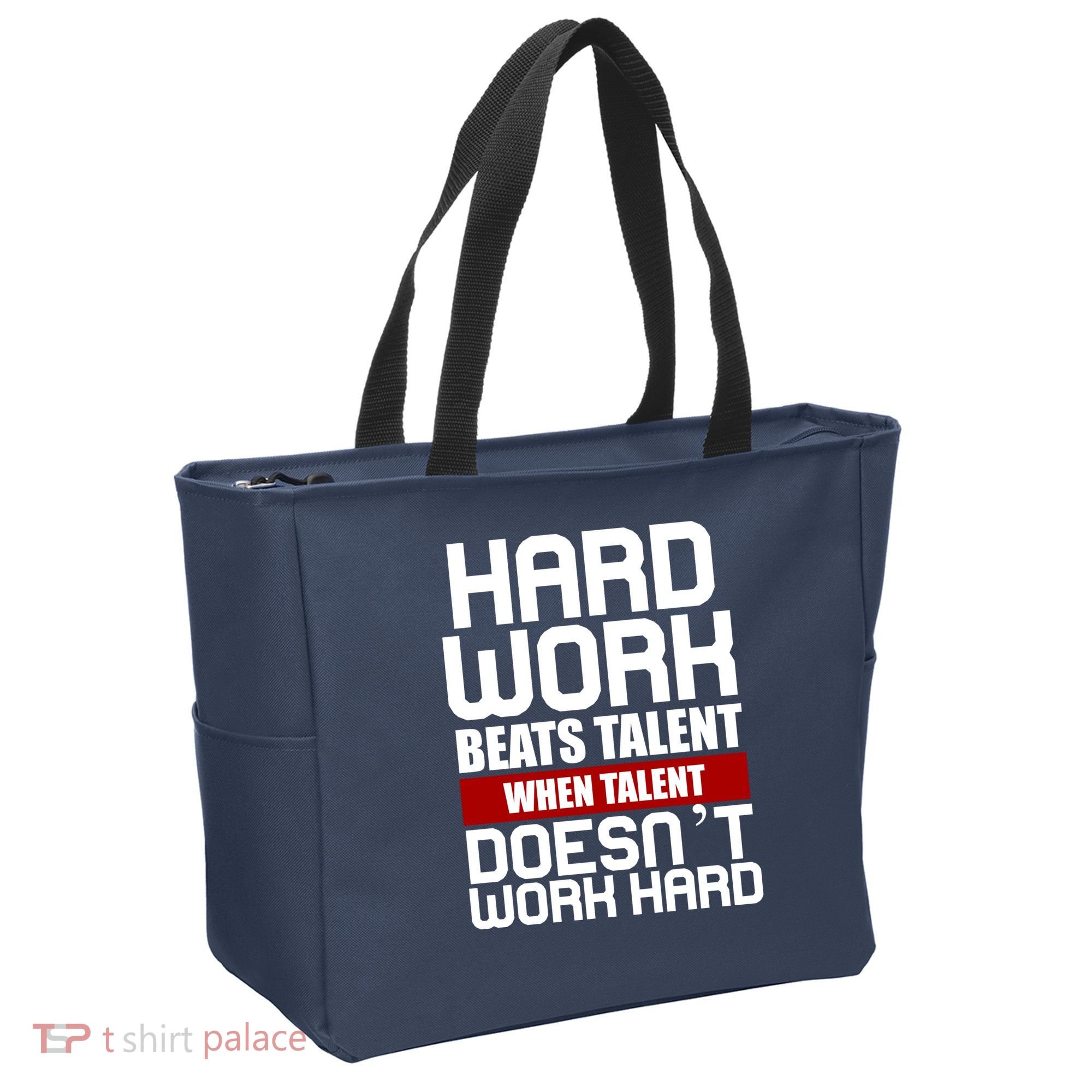 Hard Work Beats Talent When Talent Doesn't Work Hard Tote Bag