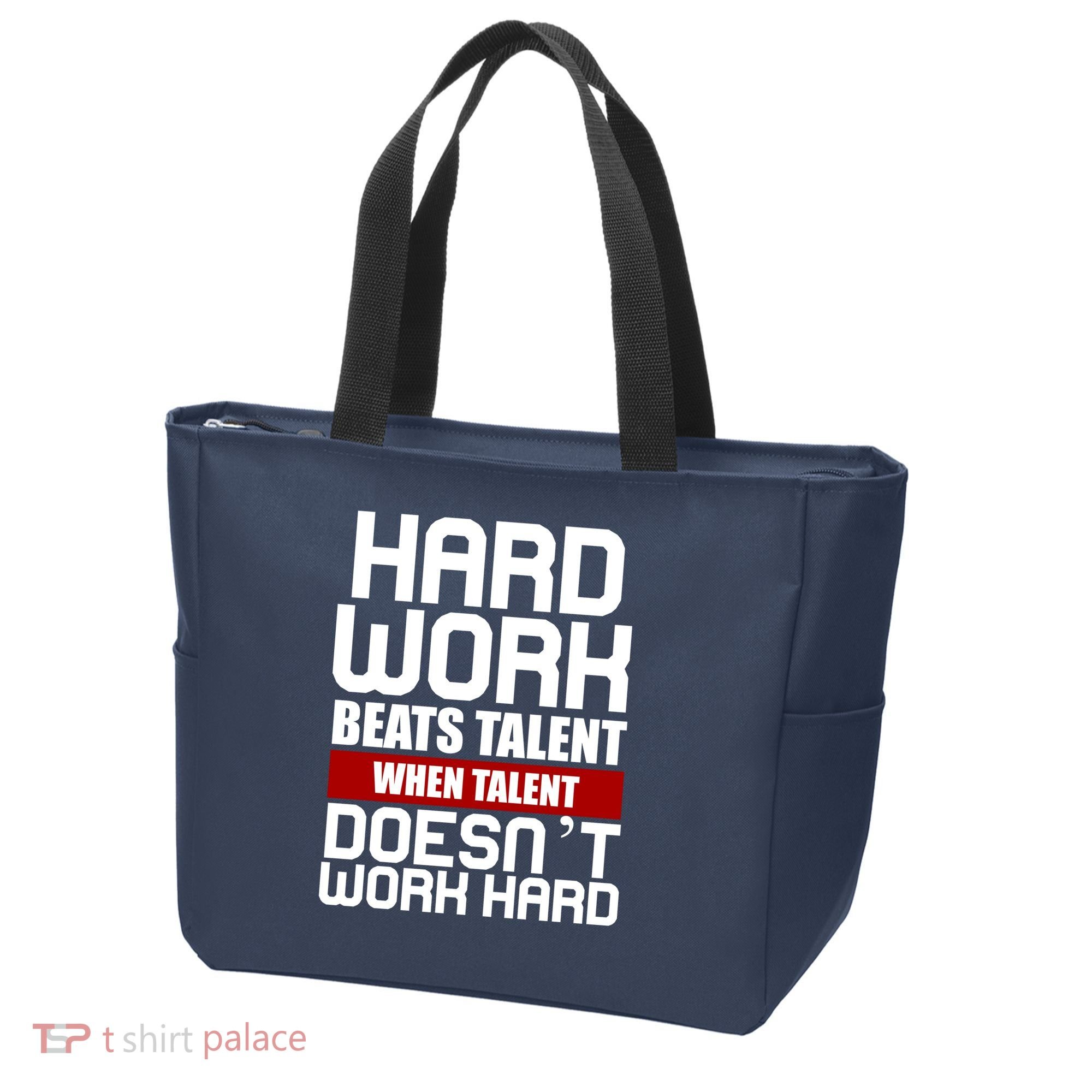 Hard Work Beats Talent When Talent Doesn't Work Hard Tote Bag