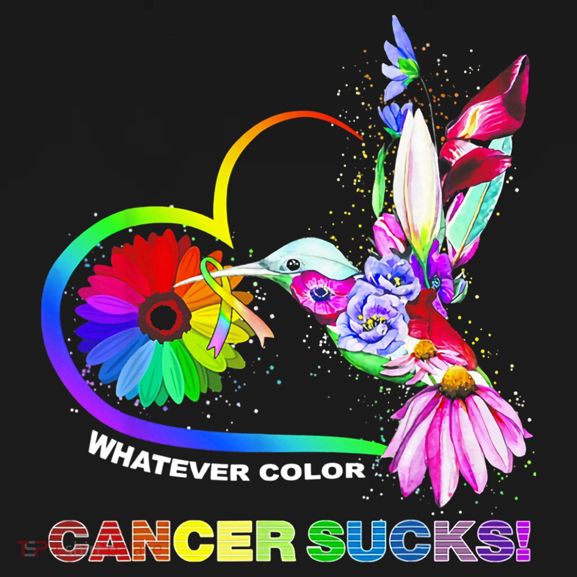 Hummingbird Whatever Color Cancer Sucks Fight Cancer Ribbons T-Shirt