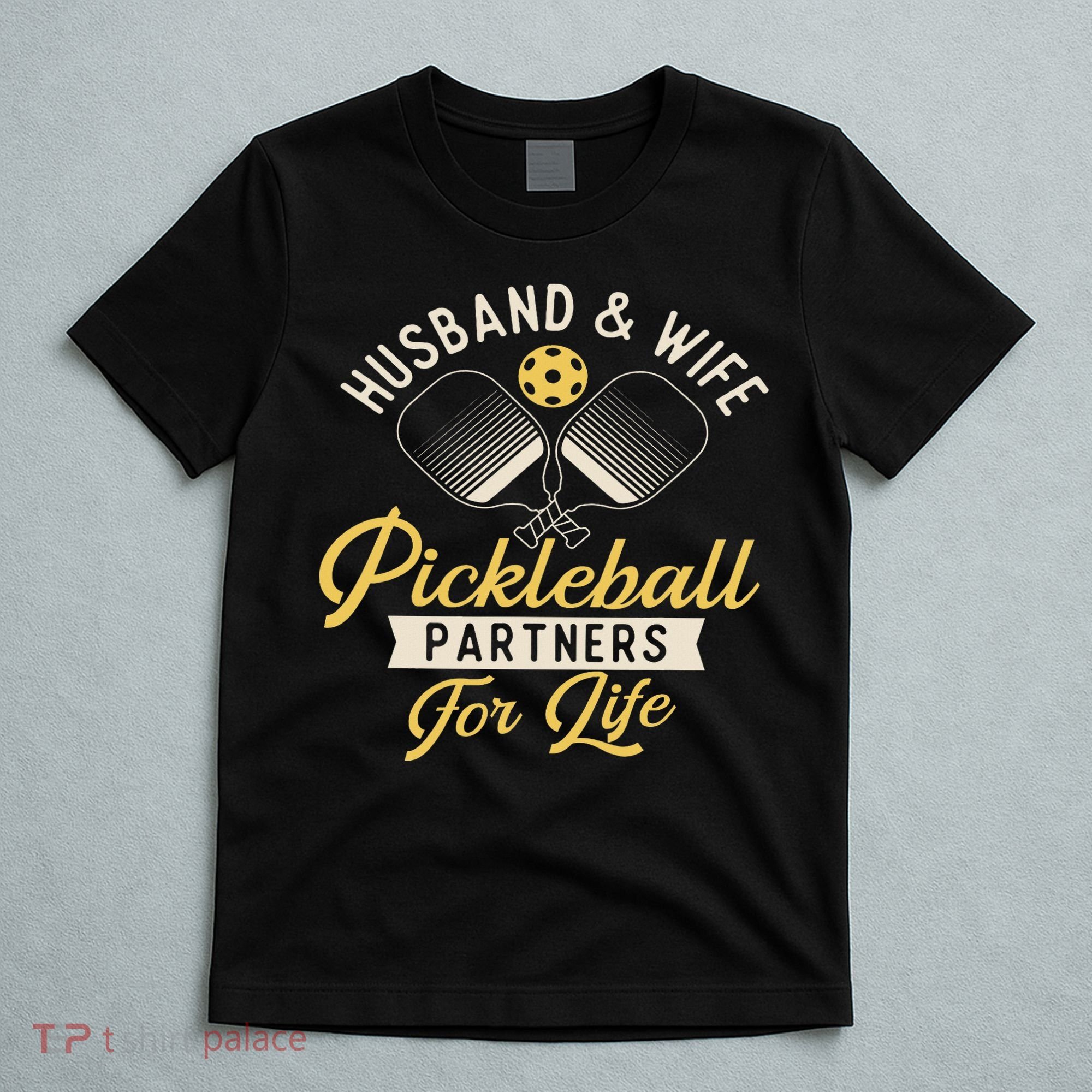 Husband & Wife Couple Pickleball Player Pickleballers T-Shirt