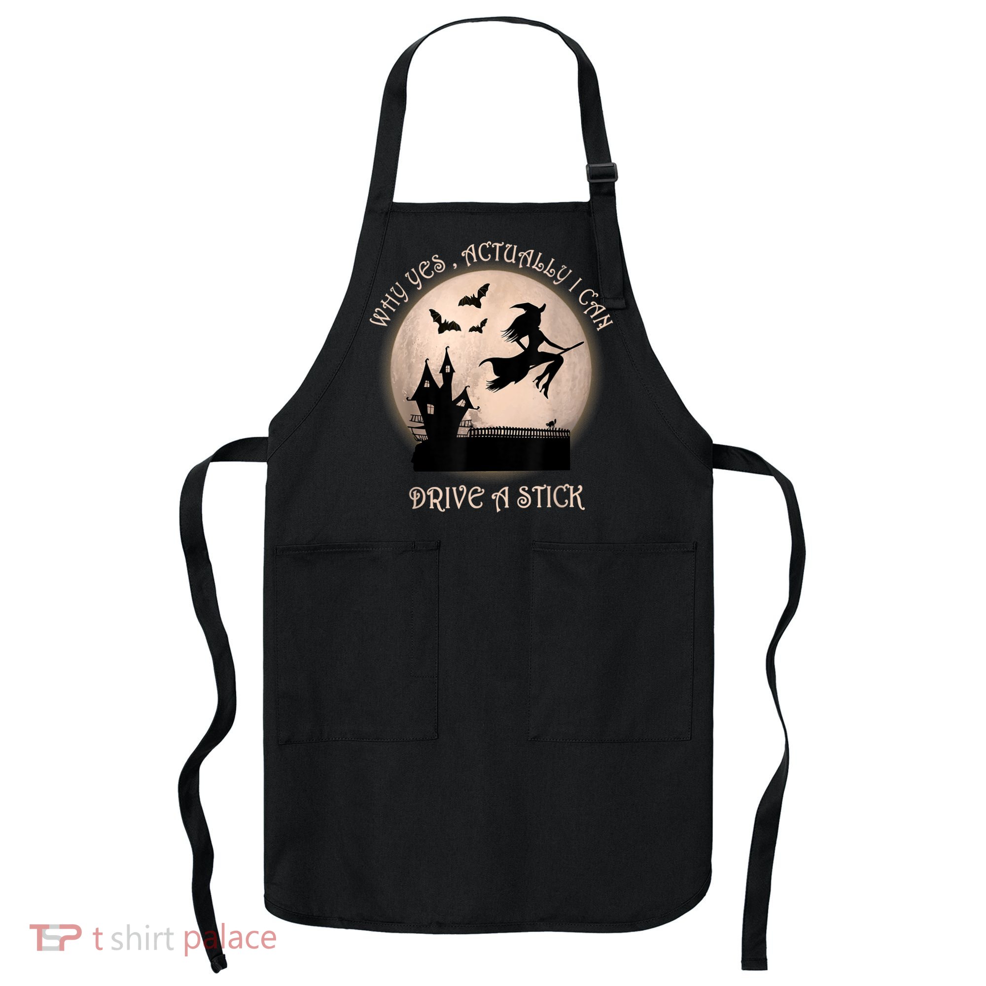 Halloween Witch Costume Why Yes Actually I Can Drive A Stick Apron