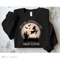 Halloween Witch Costume Why Yes Actually I Can Drive A Stick Sweatshirt thumb 2
