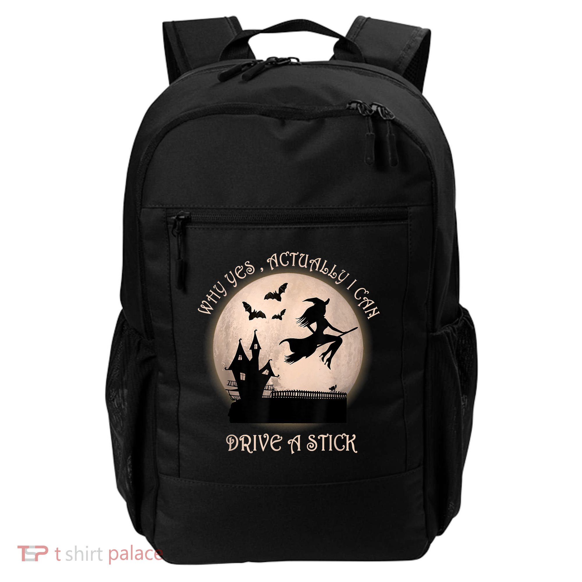 Halloween Witch Costume Why Yes Actually I Can Drive A Stick Backpack