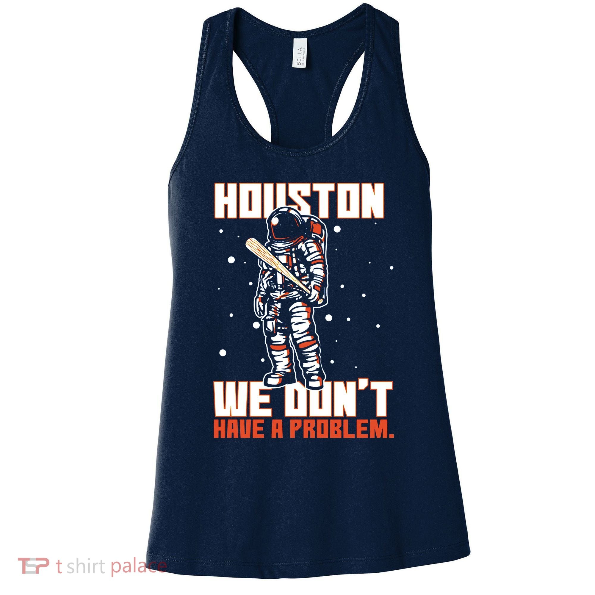 Houston We Don't Have A Problem Astronaut Women's Tank Top