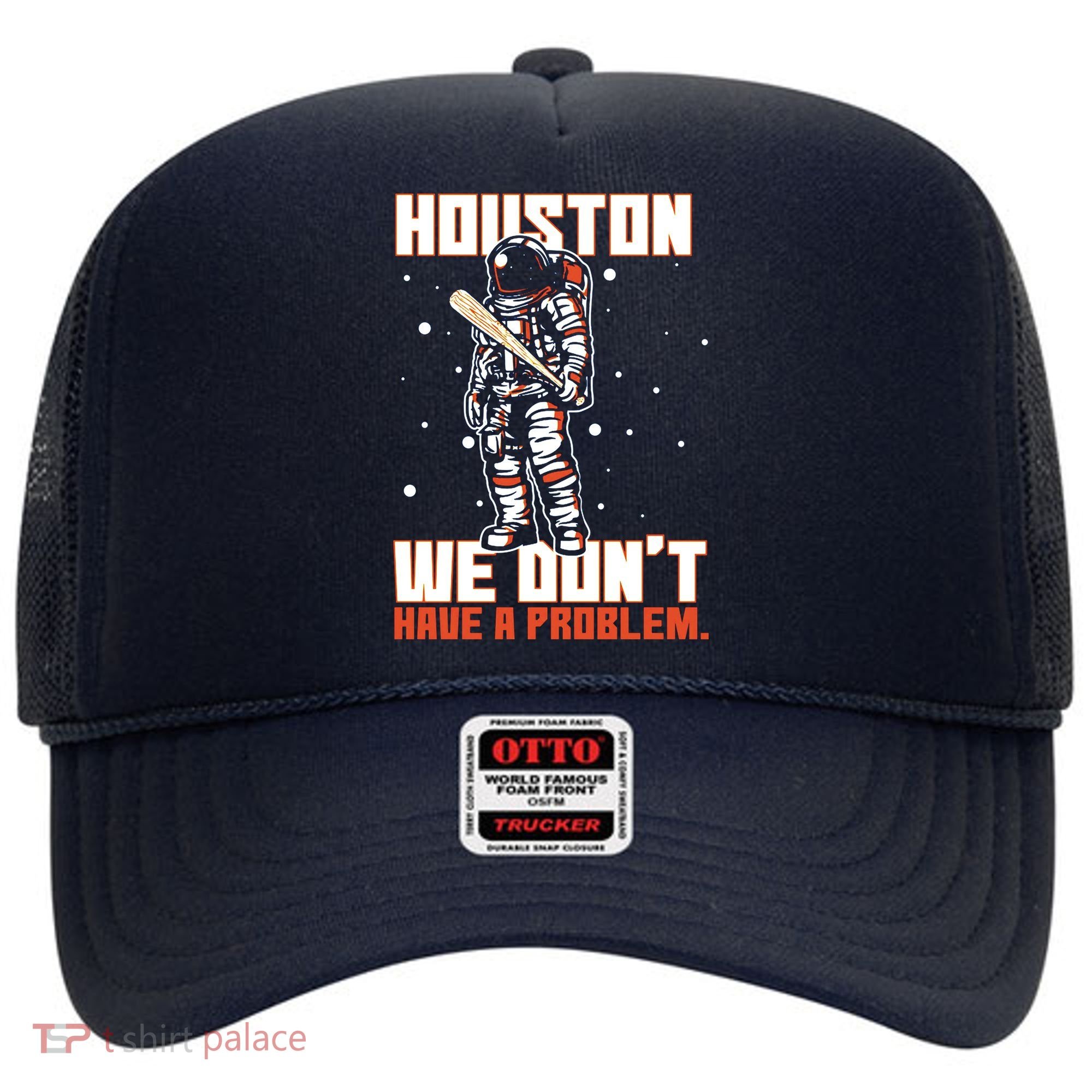 Houston We Don't Have A Problem Astronaut Hat