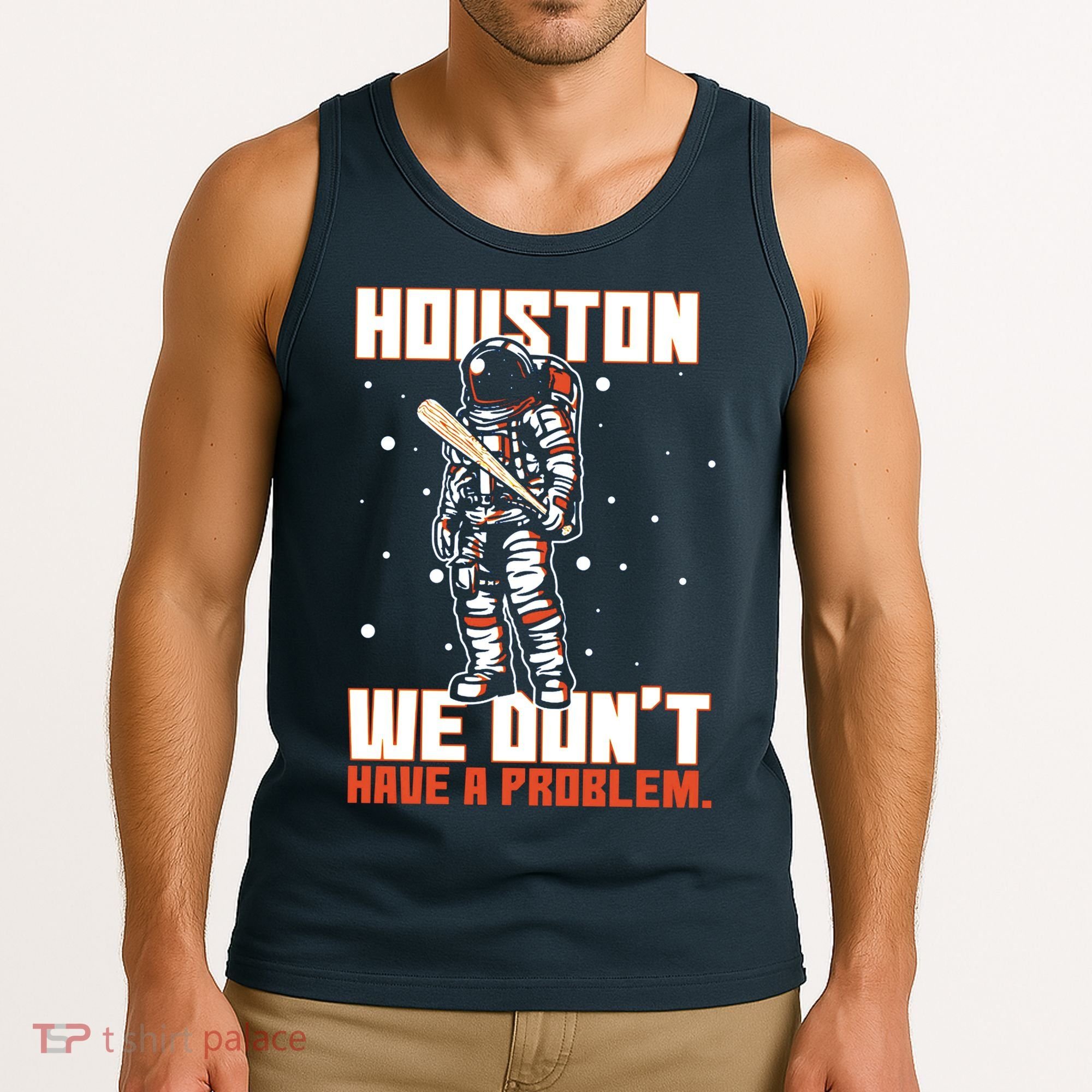 Houston We Don't Have A Problem Astronaut Tank Top