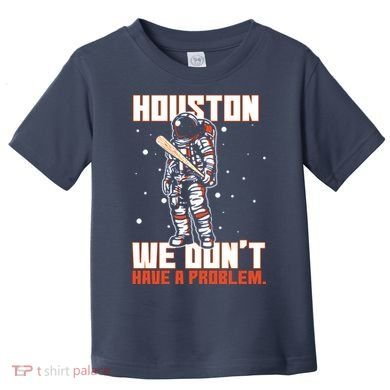 Houston We Don't Have A Problem Astronaut Toddler T-Shirt
