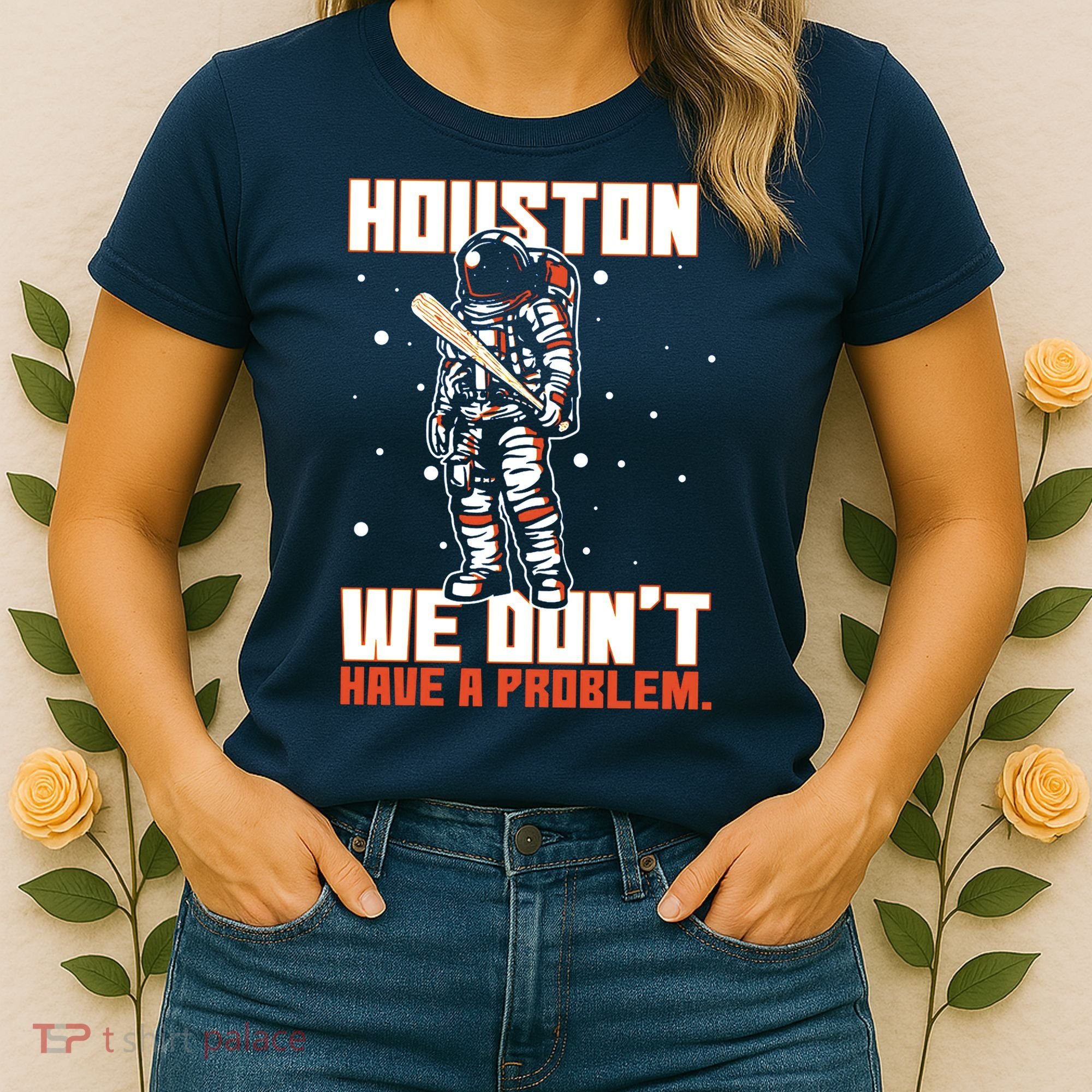 Houston We Don't Have A Problem Astronaut Women's T-Shirt