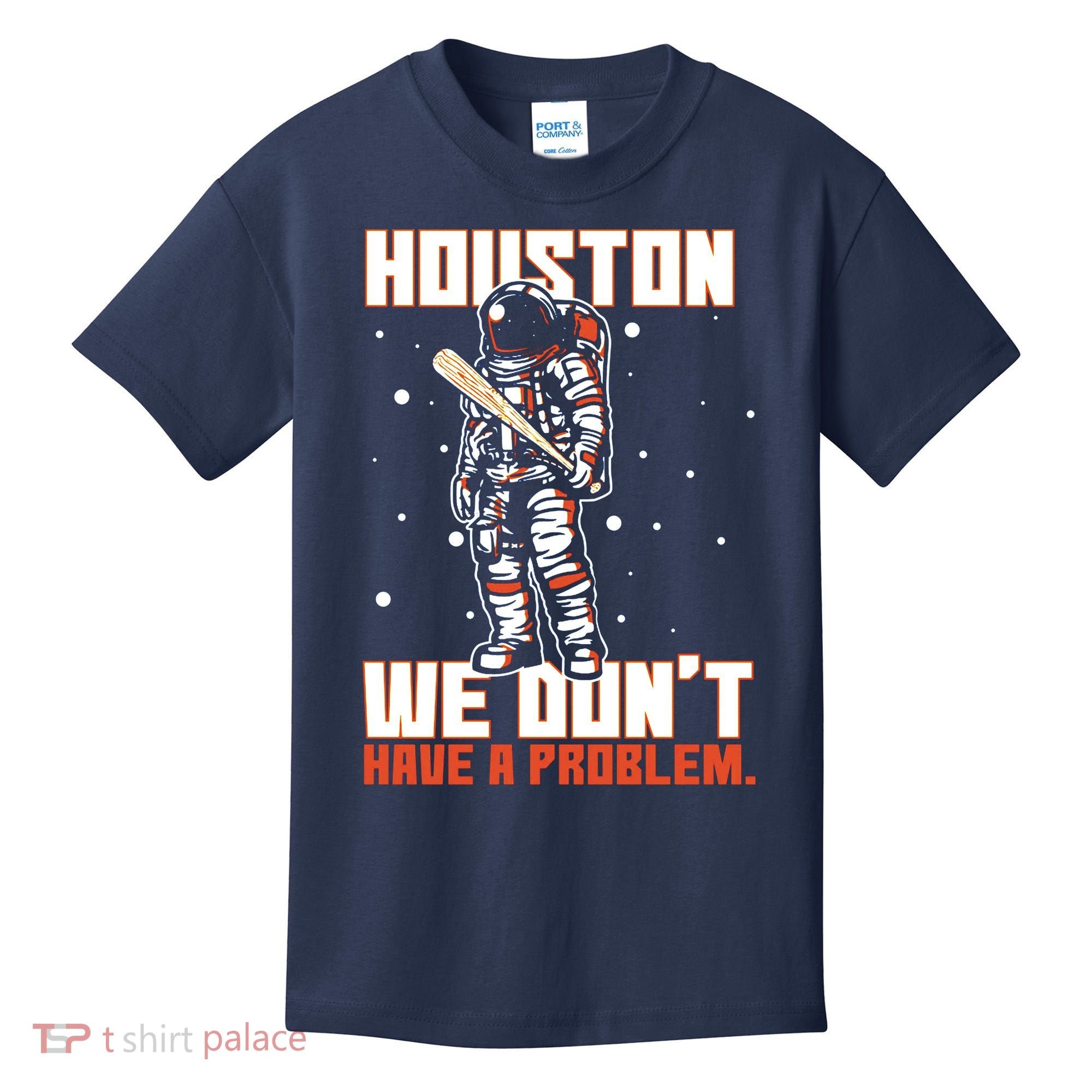 Houston We Don't Have A Problem Astronaut Kids T-Shirt