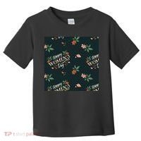 Happy Women's Day Floral Cute Gift Toddler T-Shirt thumb 0