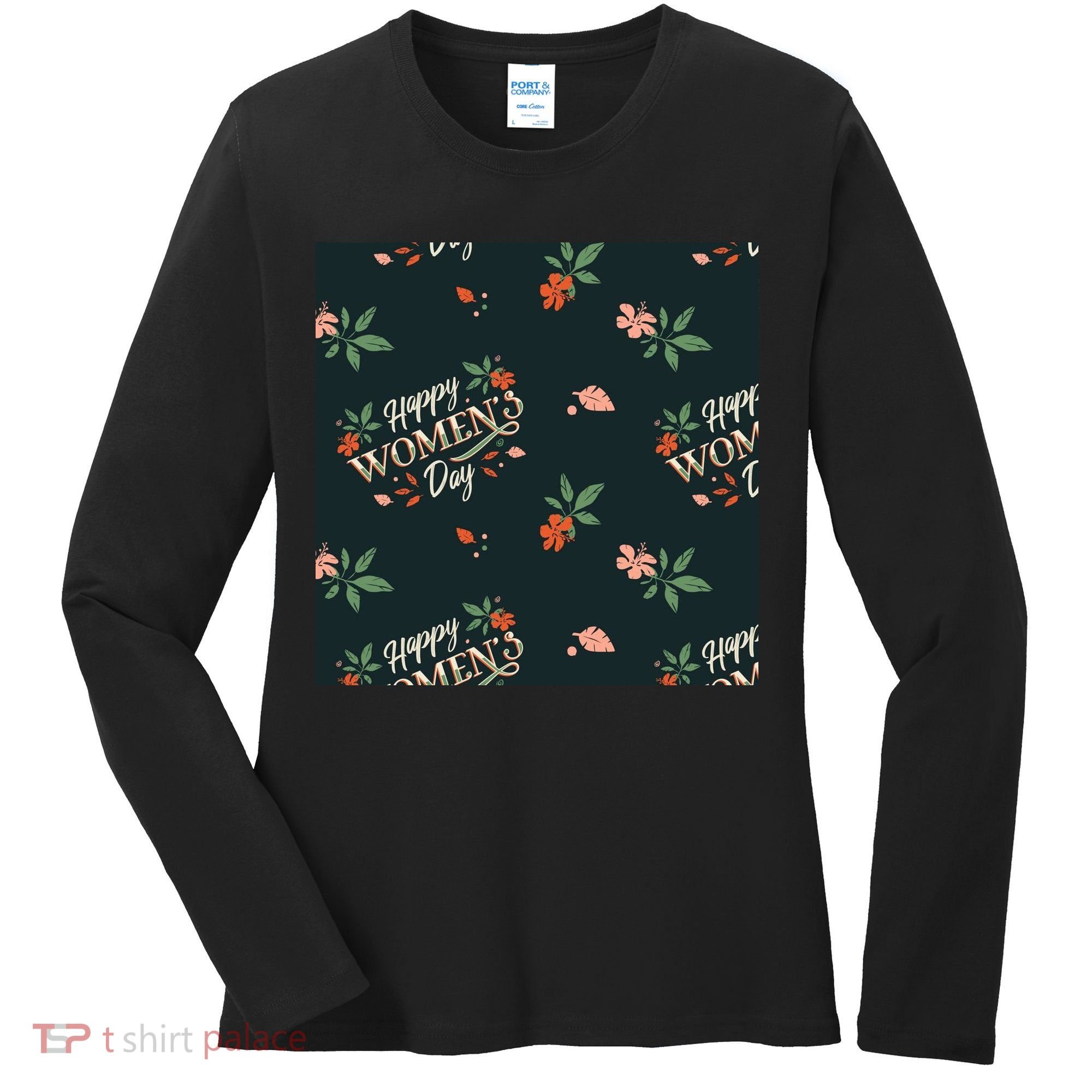 Happy Women's Day Floral Cute Gift Women's Long Sleeve Shirt