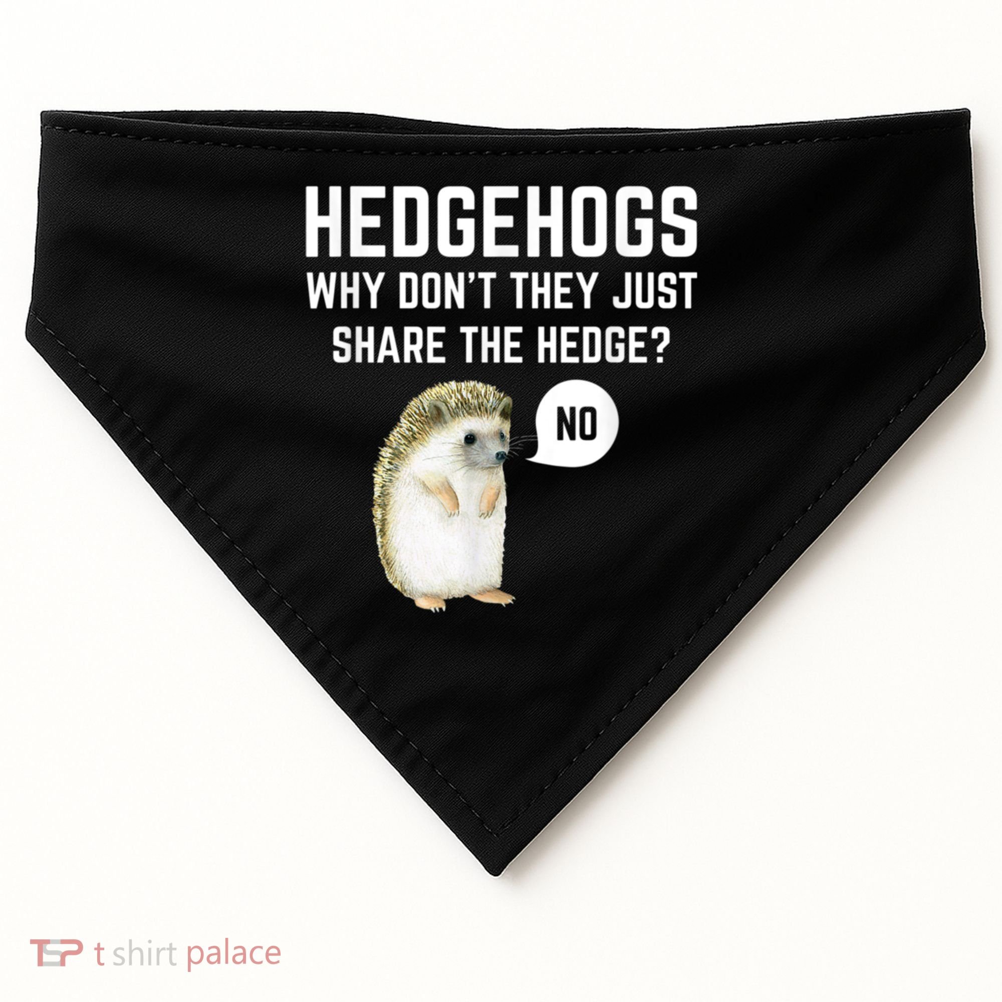 Hedgehogs Why Don't They Just Share The Hedge? Funny Hedgehog USA-Made Doggie Bandana