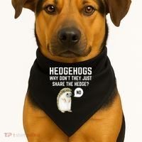 Hedgehogs Why Don't They Just Share The Hedge? Funny Hedgehog USA-Made Doggie Bandana thumb 1
