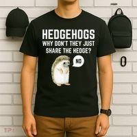 Hedgehogs Why Don't They Just Share The Hedge? Funny Hedgehog T-Shirt thumb 6