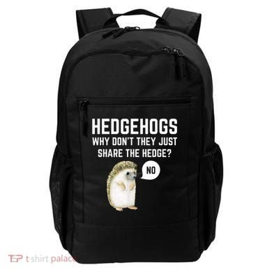 Hedgehogs Why Don't They Just Share The Hedge? Funny Hedgehog Backpack