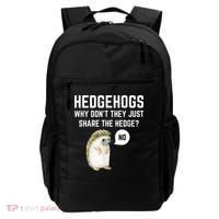 Hedgehogs Why Don't They Just Share The Hedge? Funny Hedgehog Backpack thumb 0