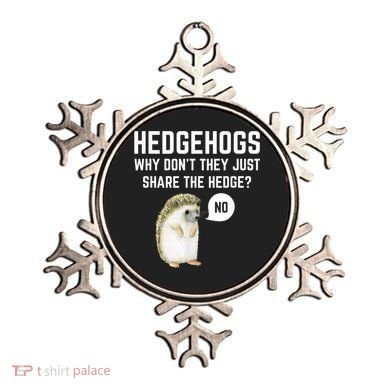 Hedgehogs Why Don't They Just Share The Hedge? Funny Hedgehog Ornament