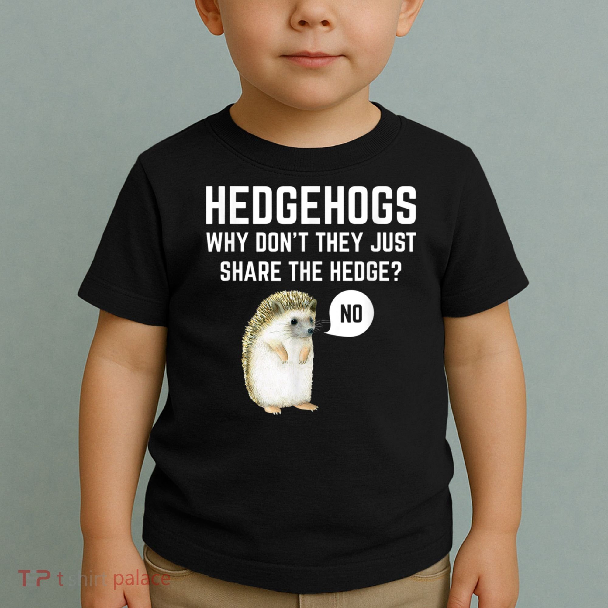 Hedgehogs Why Don't They Just Share The Hedge? Funny Hedgehog Toddler T-Shirt