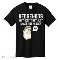 Hedgehogs Why Don't They Just Share The Hedge? Funny Hedgehog Kids T-Shirt thumb 0