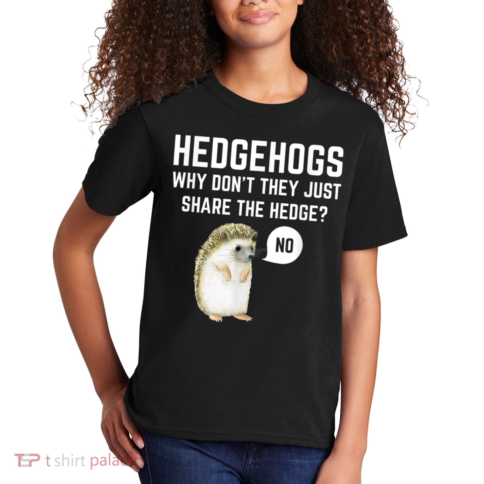 Hedgehogs Why Don't They Just Share The Hedge? Funny Hedgehog Kids T-Shirt