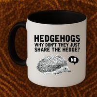 Hedgehogs Why Don't They Just Share The Hedge Funny Coffee Mug thumb 2