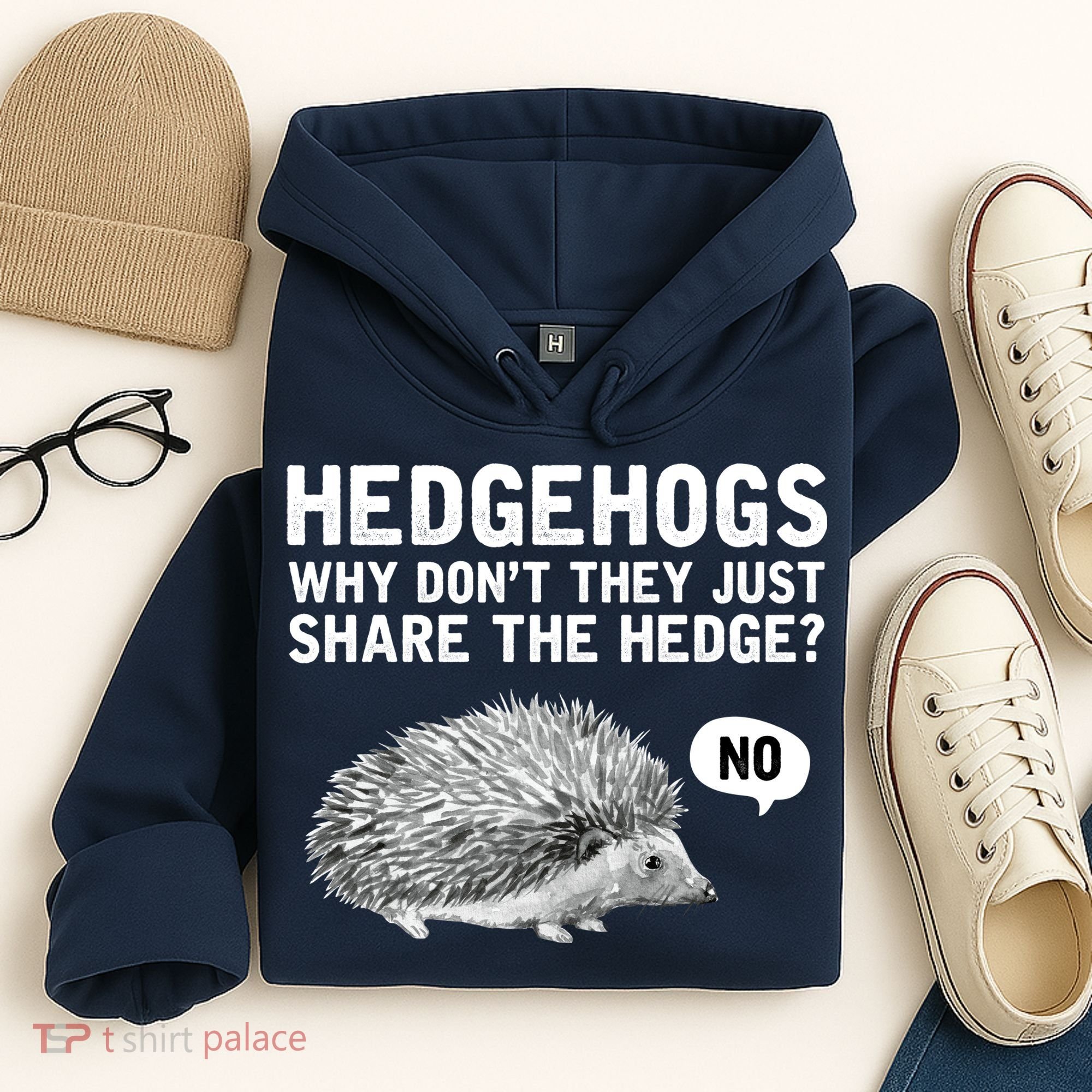 Hedgehogs Why Don't They Just Share The Hedge Funny Hoodie