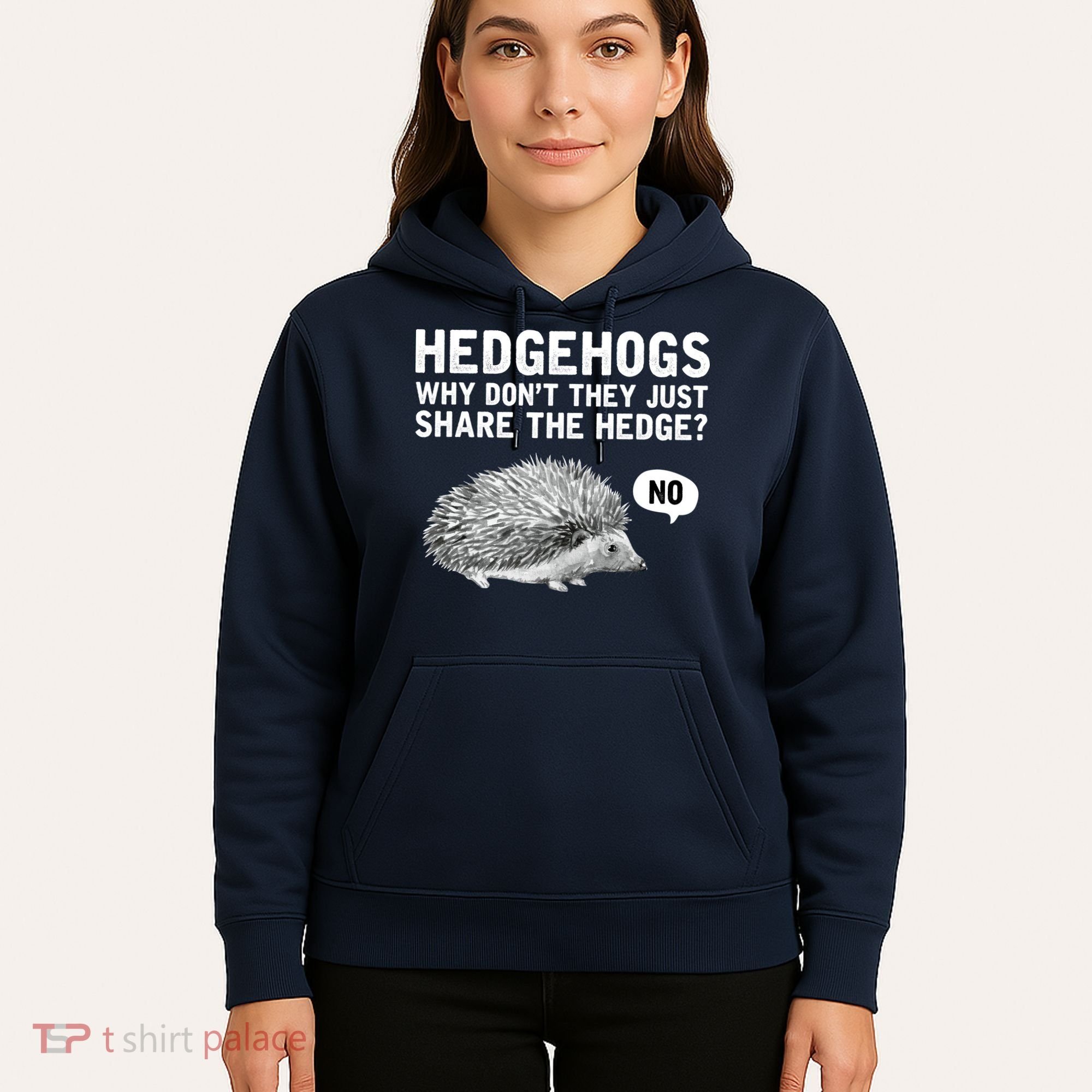 Hedgehogs Why Don't They Just Share The Hedge Funny Hoodie