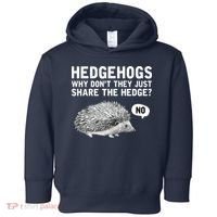 Hedgehogs Why Don't They Just Share The Hedge Funny Toddler Hoodie thumb 0