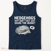 Hedgehogs Why Don't They Just Share The Hedge Funny Tank Top thumb 2